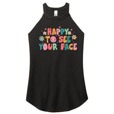 Happy To See Your Face First Day Of School Teacher Flower Women's Perfect Tri Rocker Tank