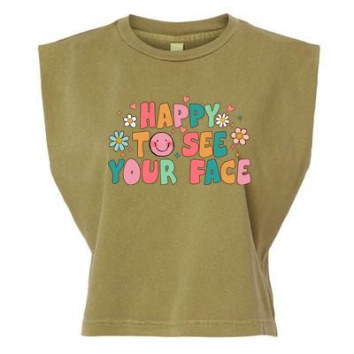 Happy To See Your Face First Day Of School Teacher Flower Garment-Dyed Women's Muscle Tee