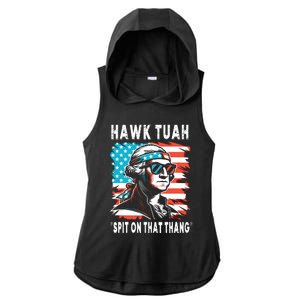 Hawk Tush Spit On That Thing Funny Georg Washington July 4th Ladies PosiCharge Tri-Blend Wicking Draft Hoodie Tank