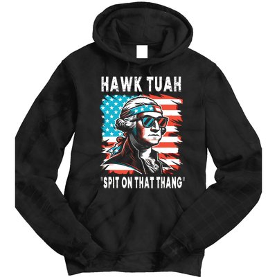 Hawk Tush Spit On That Thing Funny Georg Washington July 4th Tie Dye Hoodie