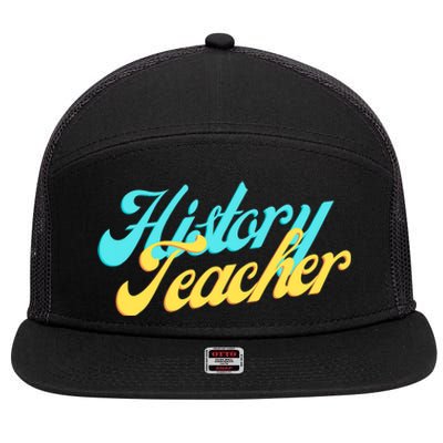 History Teacher Social Studies Teacher 7 Panel Mesh Trucker Snapback Hat