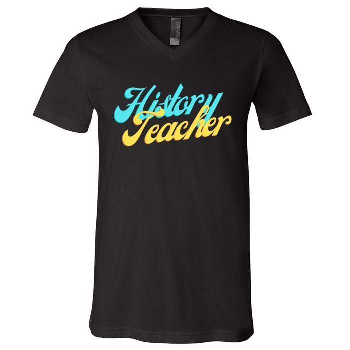 History Teacher Social Studies Teacher V-Neck T-Shirt