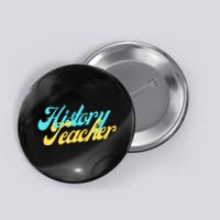 History Teacher Social Studies Teacher Button