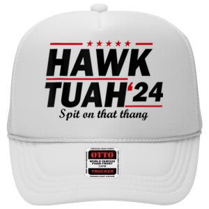 Hawk Tush Spit On That Thing Presidential Candidate Parody High Crown Mesh Back Trucker Hat