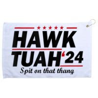 Hawk Tush Spit On That Thing Presidential Candidate Parody Grommeted Golf Towel