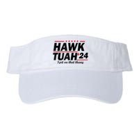 Hawk Tush Spit On That Thing Presidential Candidate Parody Valucap Bio-Washed Visor