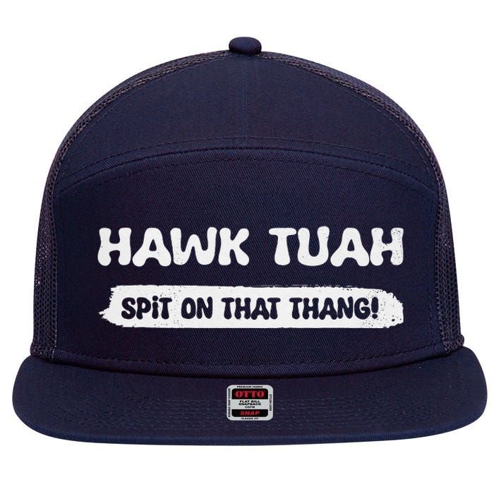 Hawk Tuah Spit On That Thang Hawk Thua Hawk Tua Funny 7 Panel Mesh Trucker Snapback Hat