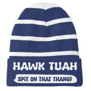 Hawk Tuah Spit On That Thang Hawk Thua Hawk Tua Funny Striped Beanie with Solid Band