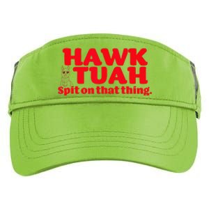 Hawk Tuah Spit On That Thang Hawk Thua Hawk Tua Adult Drive Performance Visor