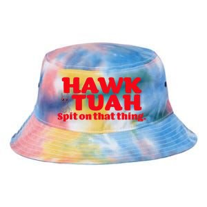 Hawk Tuah Spit On That Thang Hawk Thua Hawk Tua Tie Dye Newport Bucket Hat