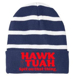 Hawk Tuah Spit On That Thang Hawk Thua Hawk Tua Striped Beanie with Solid Band