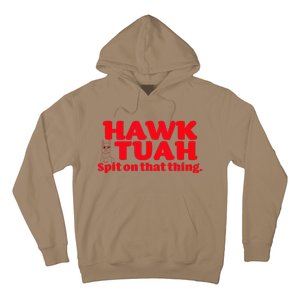 Hawk Tuah Spit On That Thang Hawk Thua Hawk Tua Hoodie