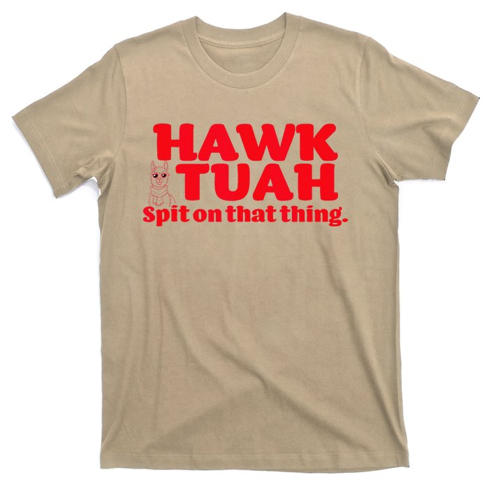 Hawk Tuah Spit On That Thang Hawk Thua Hawk Tua T-Shirt