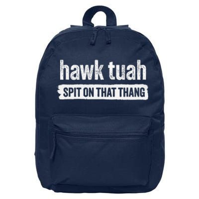 Hawk Tuah Spit On That Thang Hawk Thua Hawk Tua Tush 16 in Basic Backpack