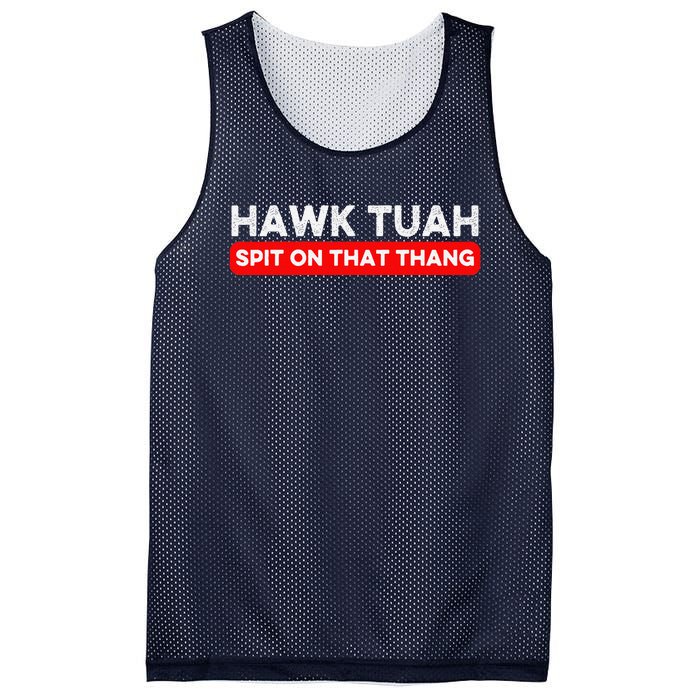 Hawk Tuah Spit On That Thang Hawk Thua Hawk Tua Mesh Reversible Basketball Jersey Tank