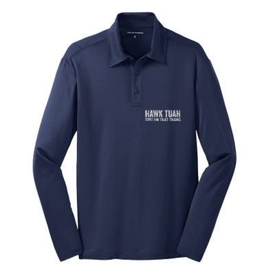 Hawk Tuah Spit On That Thang Hawk Tua Silk Touch Performance Long Sleeve Polo