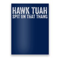 Hawk Tuah Spit On That Thang Hawk Tua Poster