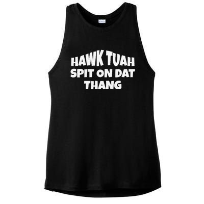 Hawk Tuah. Spit On Dat Thang. Ladies PosiCharge Tri-Blend Wicking Tank