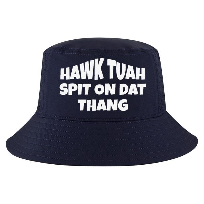 Hawk Tuah. Spit On Dat Thang. Cool Comfort Performance Bucket Hat