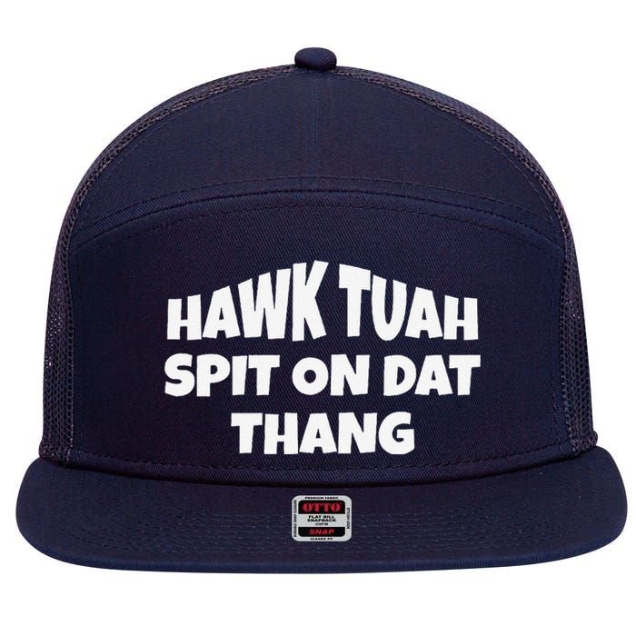 Hawk Tuah. Spit On Dat Thang. 7 Panel Mesh Trucker Snapback Hat