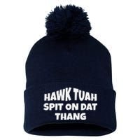 Hawk Tuah. Spit On Dat Thang. Pom Pom 12in Knit Beanie