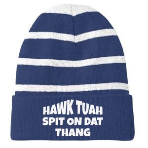 Hawk Tuah. Spit On Dat Thang. Striped Beanie with Solid Band