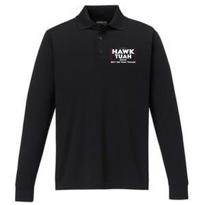 Hawk Tush Spit On That Thing Presidential Candidate Performance Long Sleeve Polo