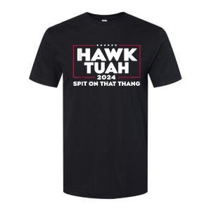 Hawk Tush Spit On That Thing Presidential Candidate Softstyle CVC T-Shirt