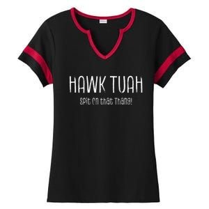 Hawk Tuah Spit On That Thang Hawk Tush Hawk Thua Hawk Tua Ladies Halftime Notch Neck Tee