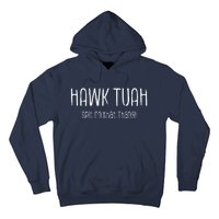 Hawk Tuah Spit On That Thang Hawk Tush Hawk Thua Hawk Tua Hoodie