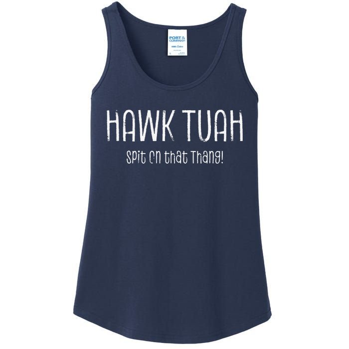 Hawk Tuah Spit On That Thang Hawk Tush Hawk Thua Hawk Tua Ladies Essential Tank