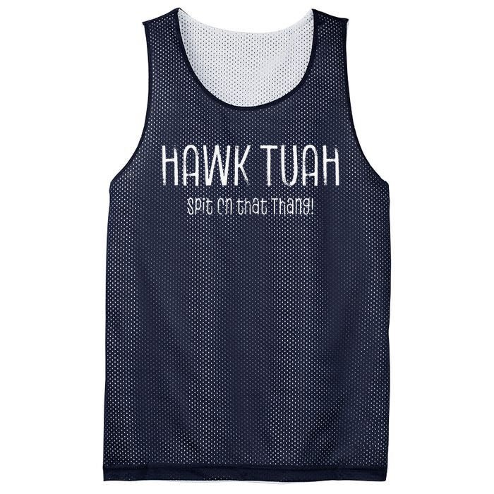 Hawk Tuah Spit On That Thang Hawk Tush Hawk Thua Hawk Tua Mesh Reversible Basketball Jersey Tank