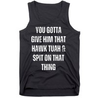 Hawk Tuah Spit On That Thing Tank Top