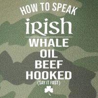 How To Speak Irish Whale Oil Beef Hooked Funny St Patrick's Day Legacy Tie Dye Trucker Hat