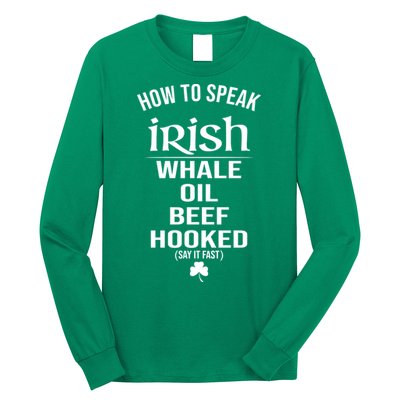 How To Speak Irish Whale Oil Beef Hooked Funny St Patrick's Day Long Sleeve Shirt