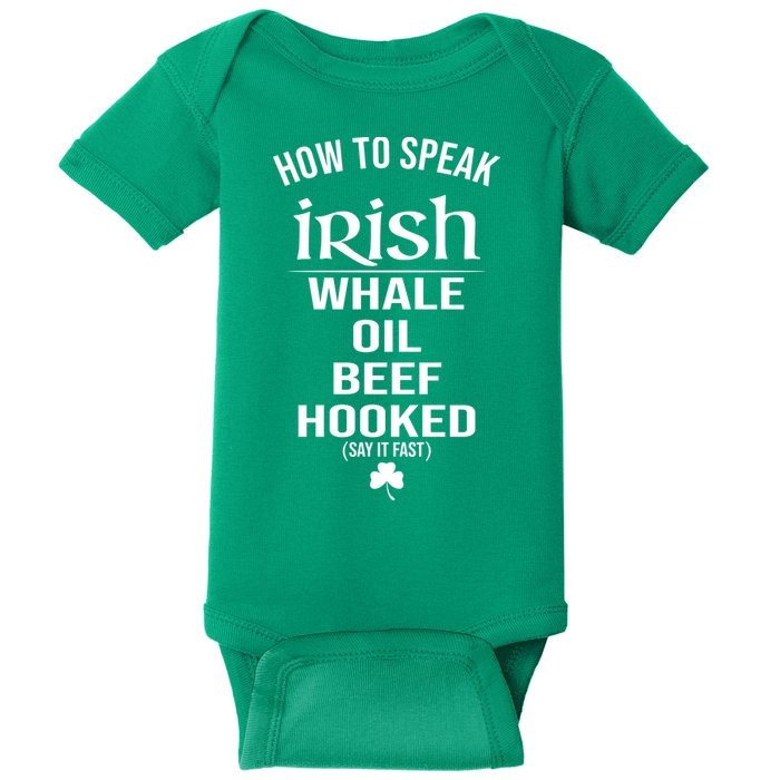 How To Speak Irish Whale Oil Beef Hooked Funny St Patrick's Day Baby Bodysuit