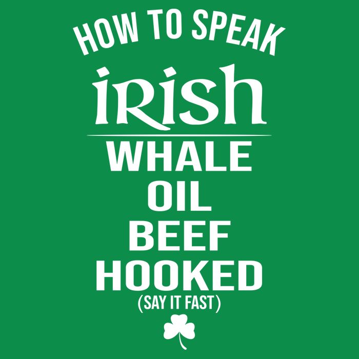 How To Speak Irish Whale Oil Beef Hooked Funny St Patrick's Day Baby Bodysuit