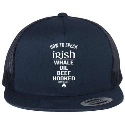 How To Speak Irish Whale Oil Beef Hooked Funny St Patrick's Day Flat Bill Trucker Hat