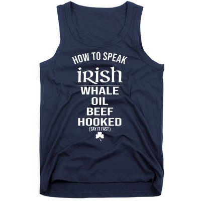 How To Speak Irish Whale Oil Beef Hooked Funny St Patrick's Day Tank Top