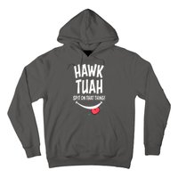 Hawk Tuah... Spit On That Thing Funny Meme Gift Hoodie