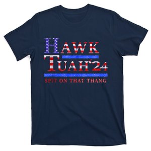 Hawk Tush Spit On That Thing Presidential Candidate Parody T-Shirt