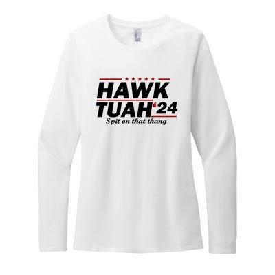 Hawk Tush Spit On That Thing Presidential Candidate Parody Gift Womens CVC Long Sleeve Shirt