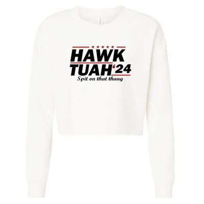 Hawk Tush Spit On That Thing Presidential Candidate Parody Gift Cropped Pullover Crew