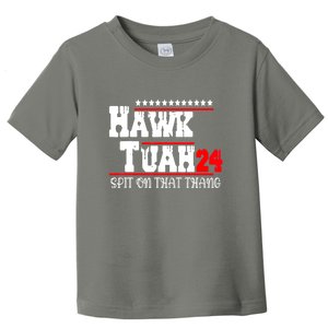 Hawk Tush Spit On That Thing Presidential Candidate Parody Gift Toddler T-Shirt