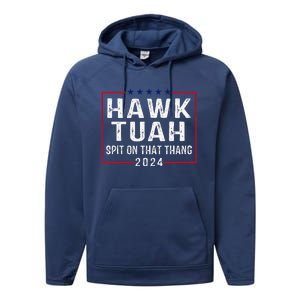 Hawk Tush Spit On That Thang Hawk Tuah Performance Fleece Hoodie