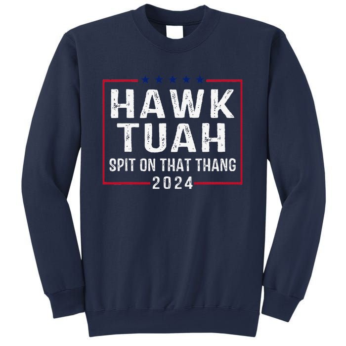 Hawk Tush Spit On That Thang Hawk Tuah Sweatshirt