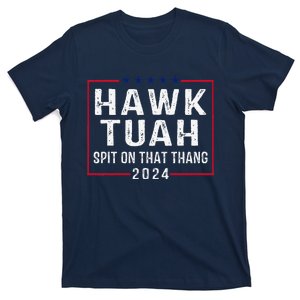 Hawk Tush Spit On That Thang Hawk Tuah T-Shirt