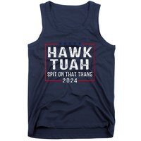 Hawk Tush Spit On That Thang Hawk Tuah Tank Top