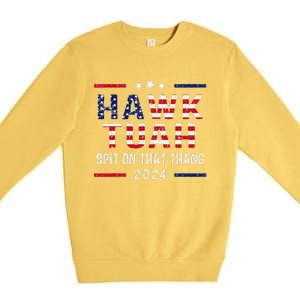 Hawk Tush Spit On That Thang Hawk Tuah Premium Crewneck Sweatshirt