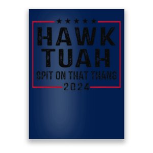 Hawk Tush Spit On That Thang Hawk Tuah Poster